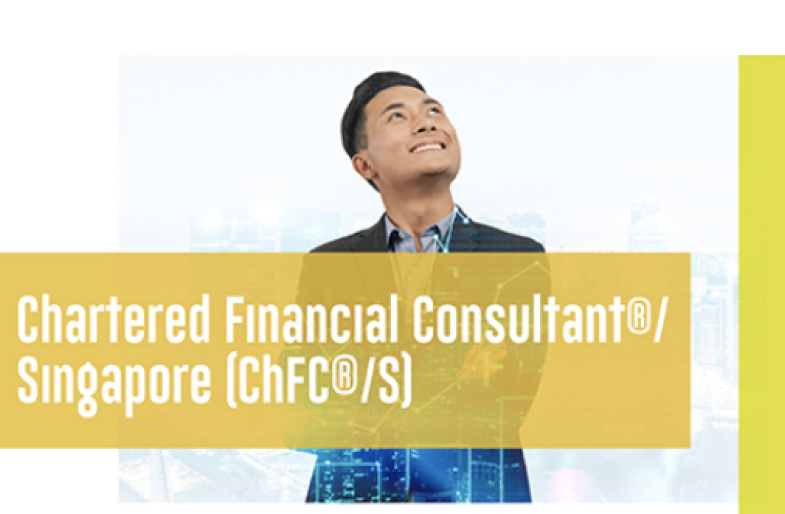 CHARTERED FINANCIAL CONSULTANT&reg;/SINGAPORE (ChFC&reg;/S)